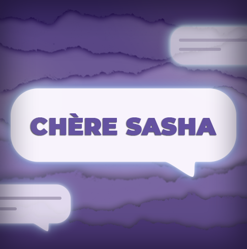 Chère Sasha